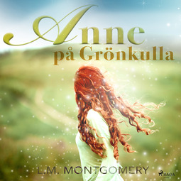 Montgomery, Lucy Maud - Anne på Grönkulla, audiobook