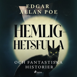 Poe, Edgar Allan - Hemlighetsfulla och fantastiska historier, audiobook