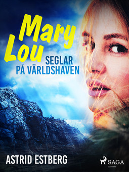 Estberg, Astrid - Mary Lou seglar på världshaven, ebook