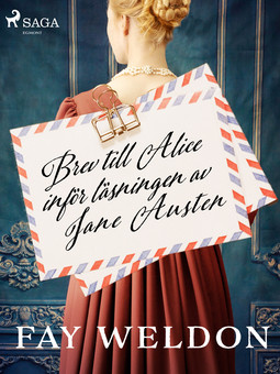 Weldon, Fay - Brev till Alice inför läsningen av Jane Austen, ebook
