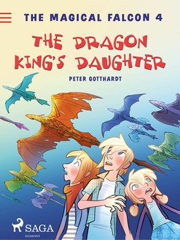 Gotthardt, Peter - The Magical Falcon 4 - The Dragon King's Daughter, ebook