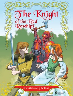 Gotthardt, Peter - The Adventures of the Elves 1: The Knight of the Red Rosehips, e-kirja