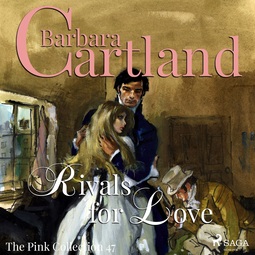 Cartland, Barbara - Rivals for Love, audiobook