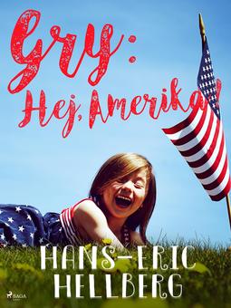 Hellberg, Hans-Eric - Gry: Hej, Amerika!, e-kirja