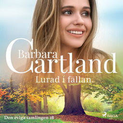 Cartland, Barbara - Lurad i fällan, audiobook