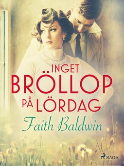 Baldwin, Faith - Inget bröllop på lördag, e-bok