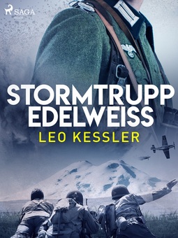 Kessler, Leo - Stormtrupp Edelweiss, ebook