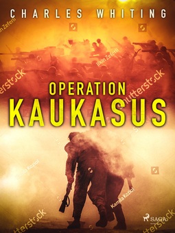 Whiting, Charles - Operation Kaukasus, ebook