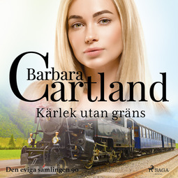 Cartland, Barbara - Kärlek utan gräns, audiobook