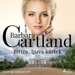 Cartland, Barbara - Bittra, ljuva kärlek, audiobook