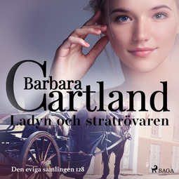 Cartland, Barbara - Ladyn och stråtrövaren, audiobook