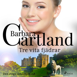 Cartland, Barbara - Tre vita fjädrar, audiobook