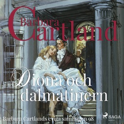 Cartland, Barbara - Diona och dalmatinern, audiobook