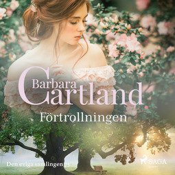 Cartland, Barbara - Förtrollningen, äänikirja