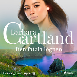 Cartland, Barbara - Den fatala lögnen, audiobook