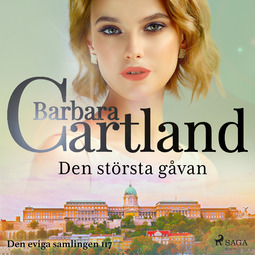 Cartland, Barbara - Den största gåvan, audiobook