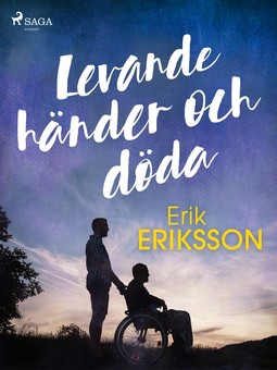Eriksson, Erik - Levande händer och döda, ebook