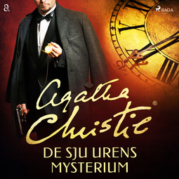 Christie, Agatha - De sju urens mysterium, äänikirja