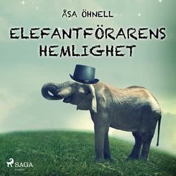 Öhnell, Åsa - Elefantförarens hemlighet, audiobook