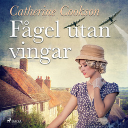 Cookson, Catherine - Fågel utan vingar, audiobook
