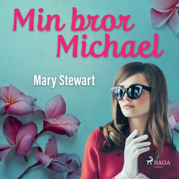 Stewart, Mary - Min bror Michael, audiobook