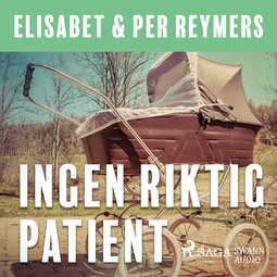 Reymers, Elisabet - Ingen riktig patient, audiobook