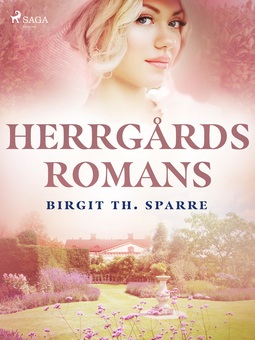 Sparre, Birgit Th. - Herrgårdsromans, ebook