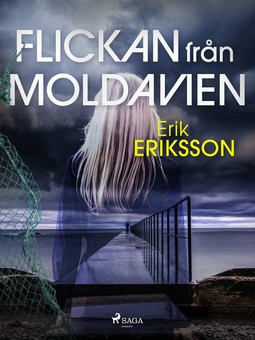 Eriksson, Erik - Flickan från Moldavien, ebook