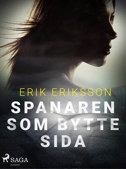 Eriksson, Erik - Spanaren som bytte sida, e-bok