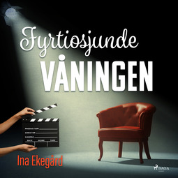 Ekegård, Ina - Fyrtiosjunde våningen, audiobook