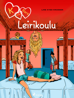 Knudsen, Line Kyed - K niinku Klara 9 - Leirikoulu, ebook