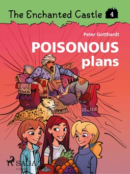 Gotthardt, Peter - The Enchanted Castle 4: Poisonous Plans, e-bok
