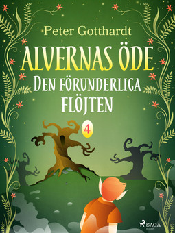 Gotthardt, Peter - Alvernas öde 4: Den förunderliga flöjten, ebook
