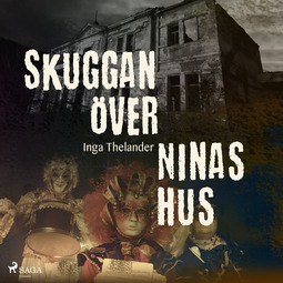 Thelander, Inga - Skuggan över Ninas hus, audiobook