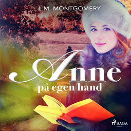 Montgomery, Lucy Maud - Anne på egen hand, audiobook