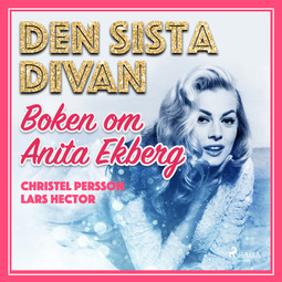 Hector, Lars - Den sista divan - boken om Anita Ekberg, audiobook