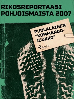  - Rikosreportaasi Pohjoismaista 2007: Puolalainen "kommandojoukko", e-bok