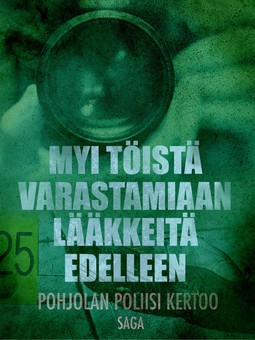  - Myi töistä varastamiaan lääkkeitä edelleen, ebook