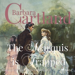 Cartland, Barbara - The Marquis is Trapped (Barbara Cartland's Pink Collection 68), äänikirja