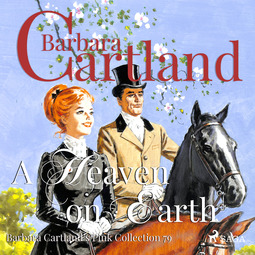 Cartland, Barbara - A Heaven on Earth (Barbara Cartland s Pink Collection 79), audiobook