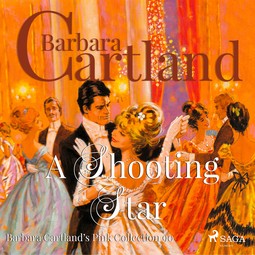 Cartland, Barbara - A Shooting Star (Barbara Cartland's Pink Collection 90), äänikirja