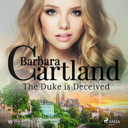 Cartland, Barbara - The Duke is Deceived (Barbara Cartland's Pink Collection 97), äänikirja