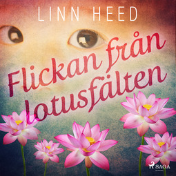 Heed, Linn - Flickan från Lotusfälten, audiobook