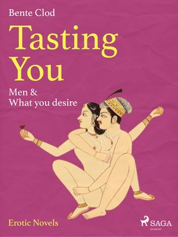 Clod, Bente - Tasting You: Men & What you desire, e-bok
