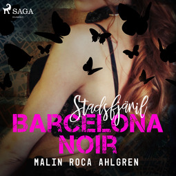 Ahlgren, Malin Roca - Stadsfjäril: Barcelona Noir, audiobook