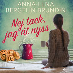 Brundin, Anna-Lena Bergelin - Nej tack, jag åt nyss, audiobook