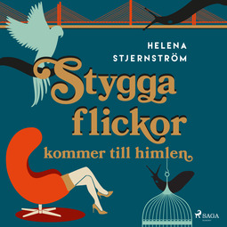 Stjernström, Helena - Stygga flickor kommer till himlen, audiobook