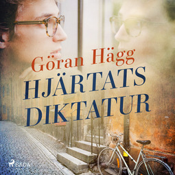 Hägg, Göran - Hjärtats diktatur, audiobook
