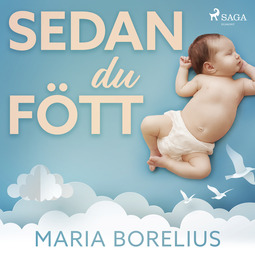 Borelius, Maria - Sedan du fött, audiobook