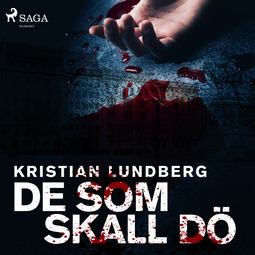 Lundberg, Kristian - De som skall dö, audiobook